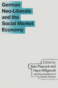 Produktbild: German Neo-Liberals and the Social Market Economy