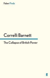 Produktbild: Barnett, C: Collapse of British Power