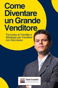 Produktbild: Come Diventare un Grande Venditore