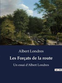 Bild vom Artikel Les Forçats de la route vom Autor Albert Londres