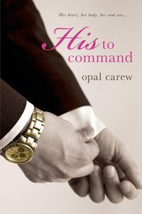 Bild vom Artikel His to Command vom Autor Opal Carew