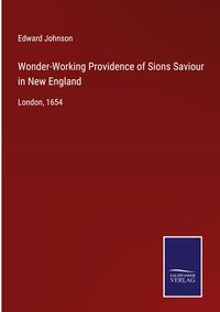 Produktbild: Wonder-Working Providence of Sions Saviour in New England