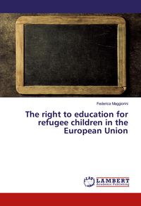 Produktbild: The right to education for refugee children in the European Union