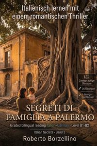 Produktbild: Italienisch lernen mit einem Romantic Thriller. Segreti di famiglia a Palermo. B1/B2