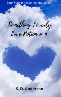 Produktbild: Something Loverly - Love Potion # 9 (Something Series, #4)