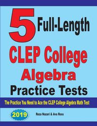 Produktbild: 5 Full-Length CLEP College Algebra Practice Tests