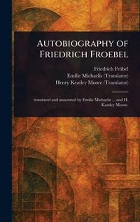 Produktbild: Autobiography of Friedrich Froebel