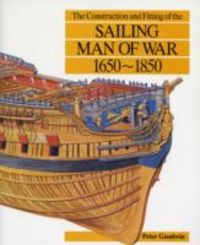 Produktbild: Goodwin, P: The Construction and Fitting of the Sailing Man-