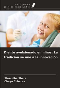 Produktbild: Diente avulsionado en ni&ntilde;os: La tradici&oacute;n se une a la innovaci&oacute;n