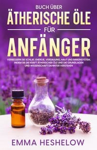 Produktbild: Buch &uuml;ber &auml;therische &Ouml;le f&uuml;r Anf&auml;nger