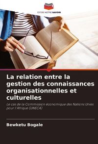 Produktbild: La relation entre la gestion des connaissances organisationnelles et culturelles
