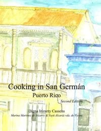 Produktbild: Cooking in San Germ&aacute;n Puerto Rico: Puerto Rican Regional Cuisine