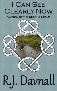 Produktbild: I Can See Clearly Now (The Second Realm, #1)