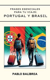 Produktbild: Frases esenciales para tu Viaje: Portugal y Brasil (Confesiones de un Viajero)
