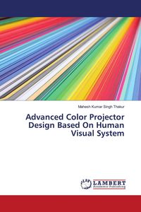 Produktbild: Advanced Color Projector Design Based On Human Visual System