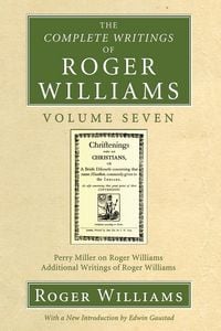 Produktbild: The Complete Writings of Roger Williams, Volume 7