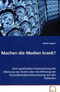 Produktbild: Wagner Martin: Machen die Medien krank?