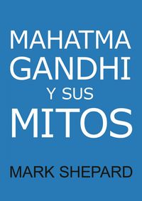 Produktbild: Mahatma Gandhi y sus mitos