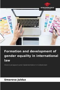 Produktbild: Formation and development of gender equality in international law
