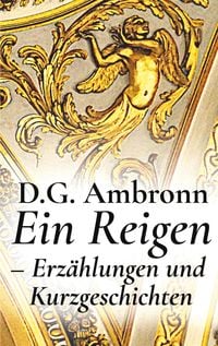 Produktbild: Ein Reigen - Erz&auml;hlungen und Kurzgeschichten