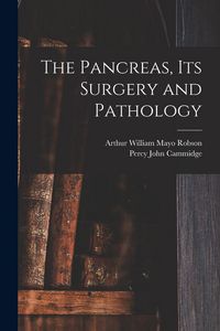 Produktbild: The Pancreas, Its Surgery and Pathology