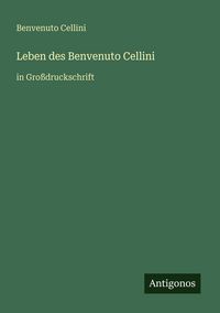 Produktbild: Leben des Benvenuto Cellini