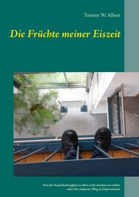 Produktbild: Die Fr&uuml;chte meiner Eiszeit