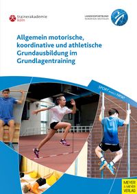 Produktbild: Allgemein motorische, koordinative und athletische Grundausbildung im Grundlagentraining