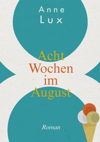 Produktbild: Acht Wochen im August