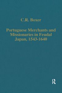 Produktbild: Portuguese Merchants and Missionaries in Feudal Japan, 1543-1640