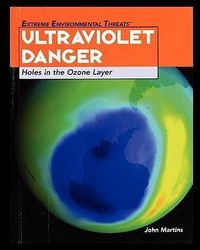 Produktbild: Ultraviolet Danger: Holes in the Ozone Layer