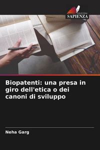 Produktbild: Biopatenti: una presa in giro dell'etica o dei canoni di sviluppo
