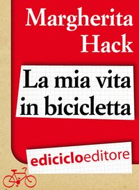Produktbild: La mia vita in bicicletta