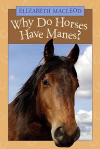 Produktbild: Why Do Horses Have Manes