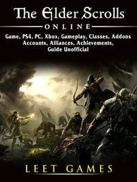 Produktbild: Elder Scrolls Online Game, PS4, PC, Xbox, Gameplay, Classes, Addons, Accounts, Alliances, Achievements, Guide Unofficial