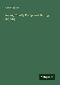 Produktbild: Poems, Chiefly Composed During 1882-83