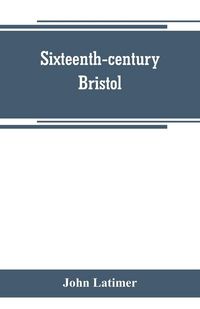 Produktbild: Sixteenth-century Bristol