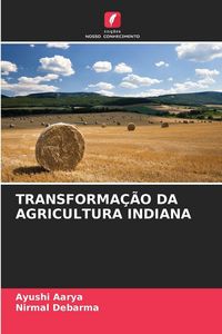 Produktbild: Transforma&ccedil;&atilde;o Da Agricultura Indiana