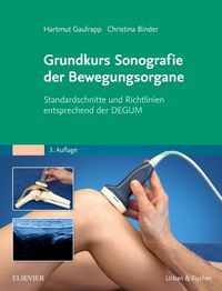 Bild vom Artikel Grundkurs Sonografie der Bewegungsorgane vom Autor Hartmut Gaulrapp