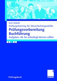 Bild vom Artikel Prüfungsvorbereitung Buchführung vom Autor Kurt Seibold