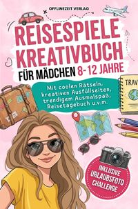 Produktbild: Reisespiele Kreativbuch f&uuml;r M&auml;dchen 8-12 Jahre
