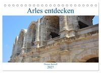 Produktbild: Arles entdecken (Tischkalender 2027 DIN A5 quer), CALVENDO Monatskalender