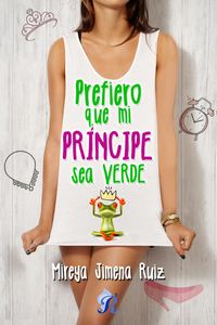Produktbild: Prefiero que mi pr&iacute;ncipe sea verde