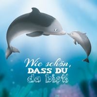 Produktbild: Wie sch&ouml;n, dass du da bist!