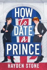 Produktbild: How to Date a Prince (Being Royal, #1)