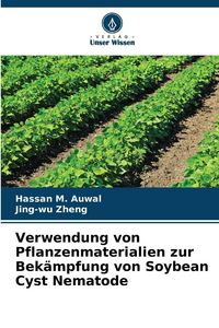 Produktbild: Verwendung von Pflanzenmaterialien zur Bek&auml;mpfung von Soybean Cyst Nematode