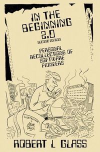 Produktbild: In the Beginning 2.0: Personal Recollections of Software Pioneers