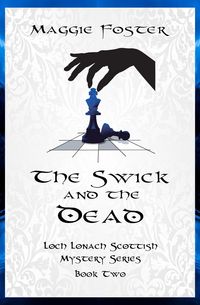 Produktbild: The Swick and the Dead: Loch Lonach Scottish Mysteries, Book Two (Loch Lonach Scottish Mystery Series, #2)