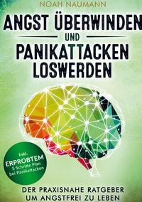 Produktbild: Angst &uuml;berwinden und Panikattacken loswerden