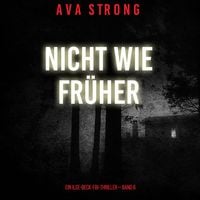 Produktbild: Nicht wie fr&uuml;her (Ein Ilse-Beck-FBI-Thriller &ndash; Band 6)